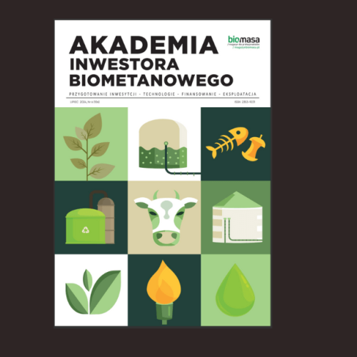 „Akademia Inwestora Biometanowego” – poradnik Magazynu Biomasa