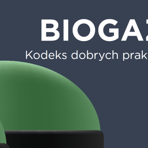 „Biogaz – Kodeks dobrych praktyk”